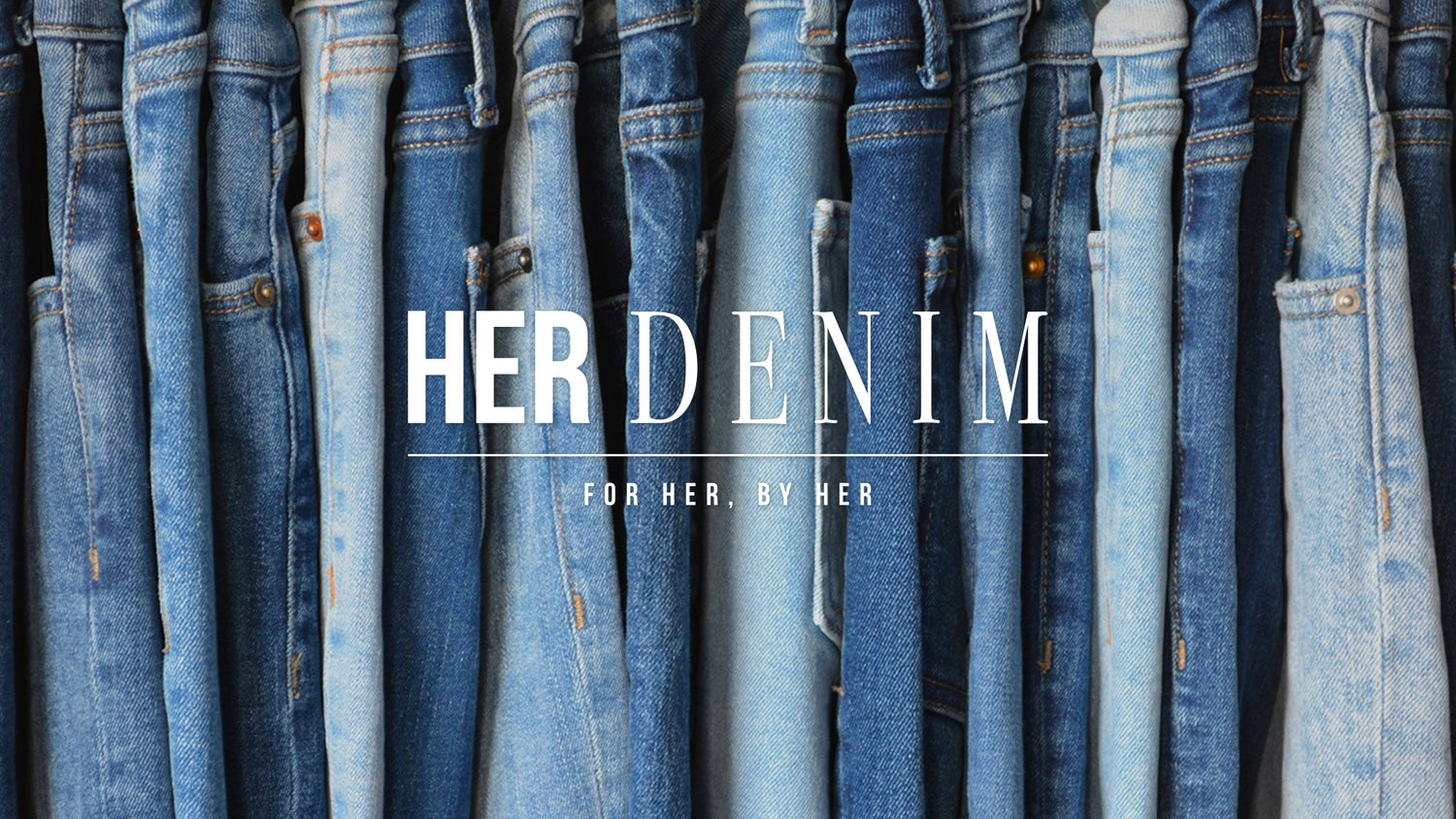 HER Denim, ethically sourced. Premium Fashion with Purpose